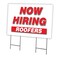 Signmission Now Hiring Roofers Yard Sign & Stake outdoor plastic coroplast window, C-2436-DS-ROOFERS C-2436-DS-ROOFERS - alternate 1